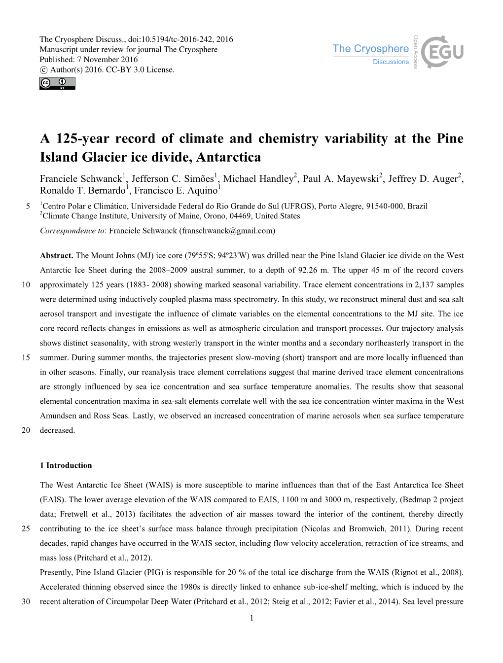 A 125-Year Record of Climate and Chemistry Variability at the Pine Island Glacier Ice Divide, Antarctica Franciele Schwanck1, Jefferson C