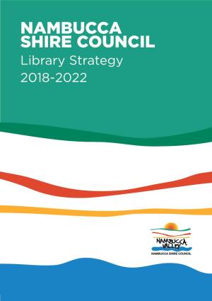 NAMBUCCA SHIRE COUNCIL Library Strategy 2018-2022 Contents