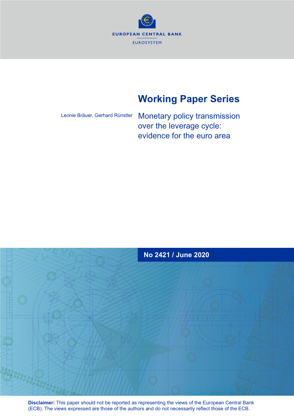 Monetary Policy Transmission Over the Leverage Cycle: Evidence for the Euro Area