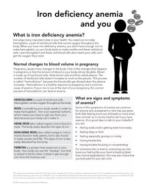 Iron Deficiency Anemia and You What Is Iron Deficiency Anemia? Iron Plays Many Important Roles in Your Health