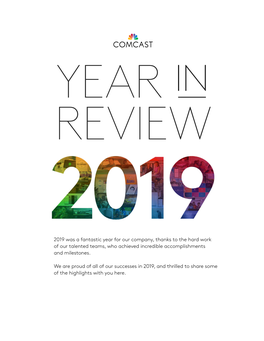 2019 Was a Fantastic Year for Our Company, Thanks to the Hard Work of Our Talented Teams, Who Achieved Incredible Accomplishments and Milestones