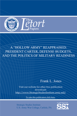 A “Hollow Army” Reappraised: President Carter, Defense Budgets, and the Politics of Military Readiness U.S