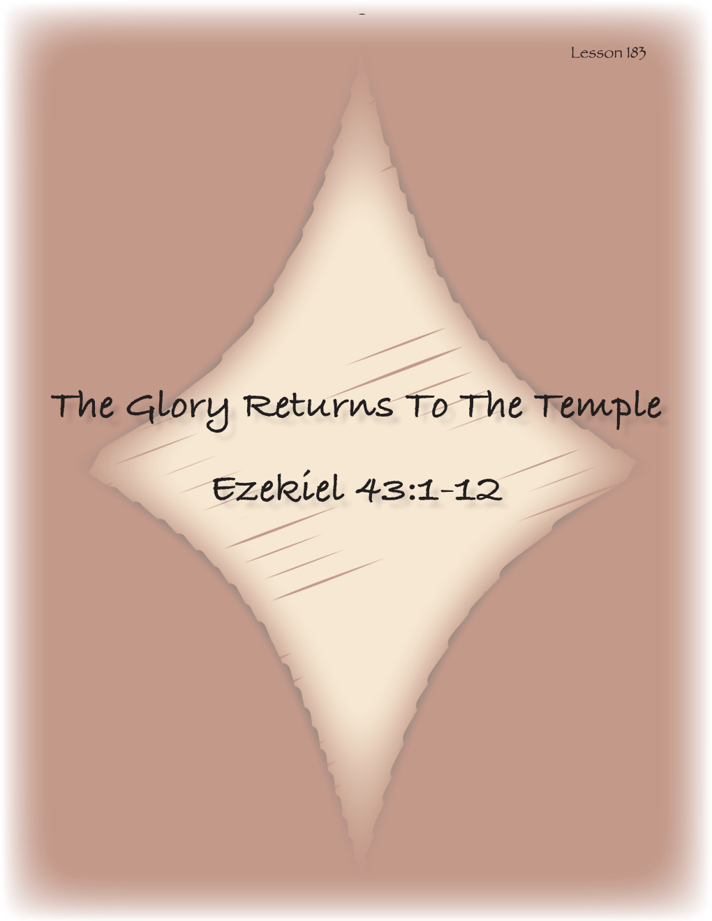 The Glory Returns to the Temple Ezekiel 43:1-12