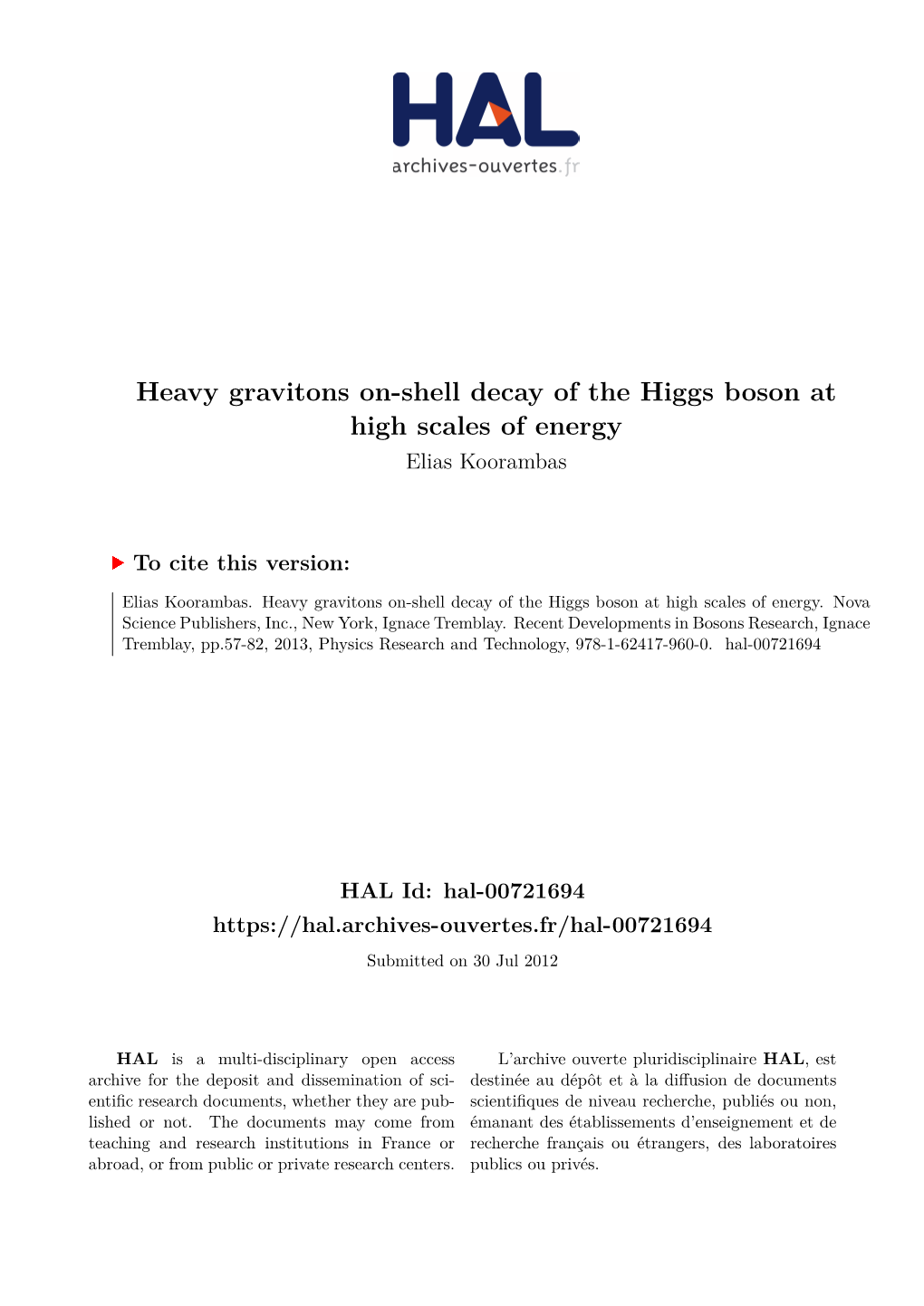 Heavy Gravitons On-Shell Decay of the Higgs Boson at High Scales of Energy Elias Koorambas