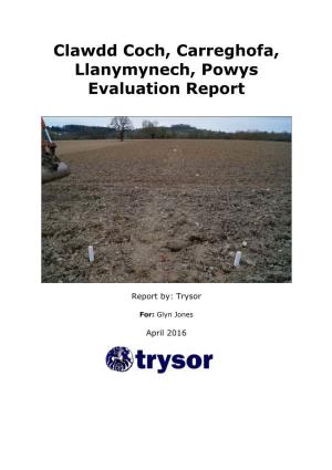 Clawdd Coch, Carreghofa, Llanymynech, Powys Evaluation Report