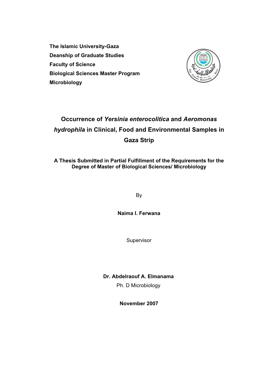 Occurrence of Yersinia Enterocolitica and Aeromonas Hydrophila in Clinical, Food and Environmental Samples in Gaza Strip