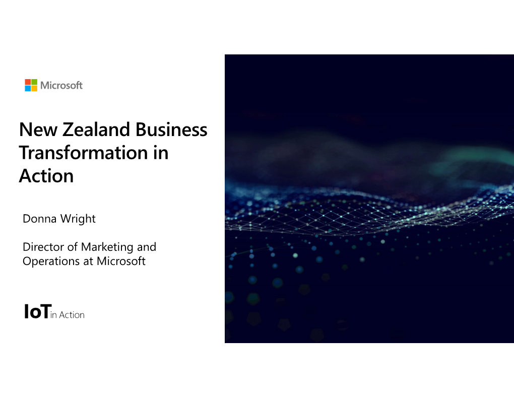 New Zealand Business Transformation in Action Haere Mai, Welcome!