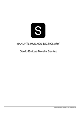 Nahuatl Huichol Open Dictionary by Danilo Enrique Noreña Benítez