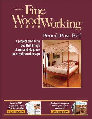 Pencil-Post Bed a Project Plan for a Bed That Brings Charm and Elegance to a Traditional Design