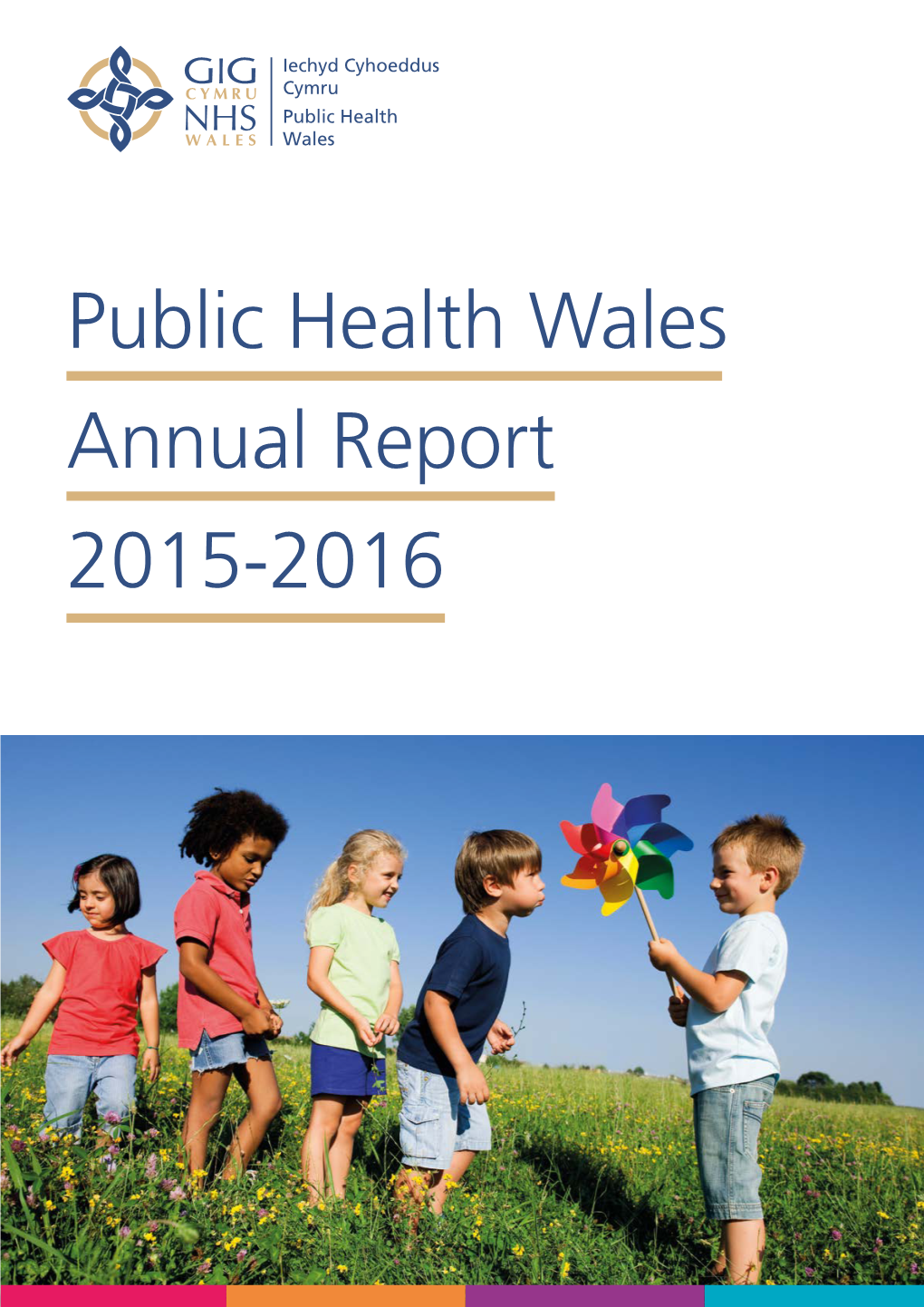 Public Health Wales Annual Report 2015-2016 Public Health Wales Annual Report 2015-2016 2