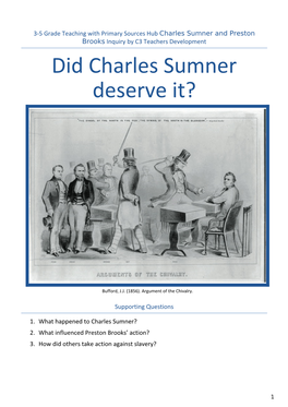 Charles Sumner and Preston Brooks Inquiry by C3 Teachers Development Did Charles Sumner Deserve It?