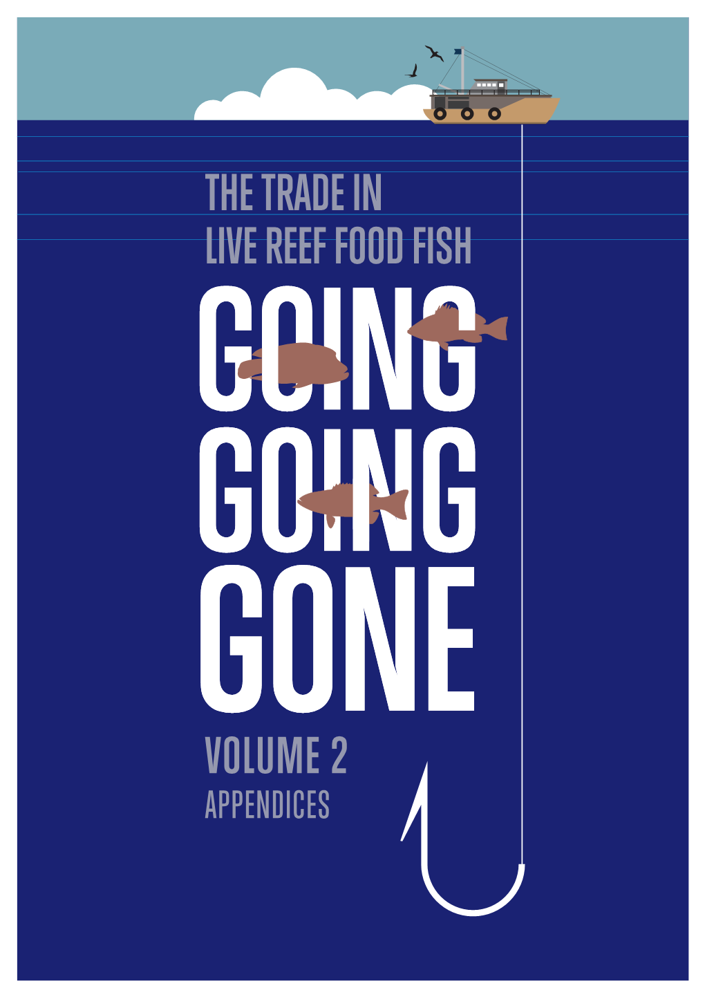 The Trade in Live Reef Food Fish Volume 2