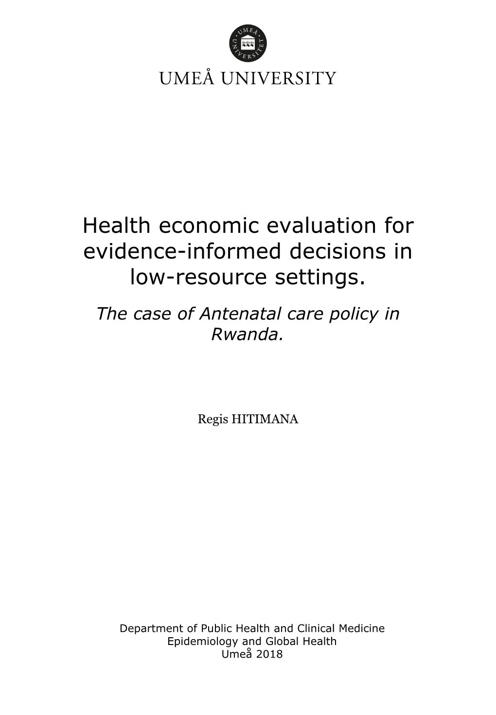 Health Economic Evaluation for Evidence-Informed Decisions in Low-Resource Settings