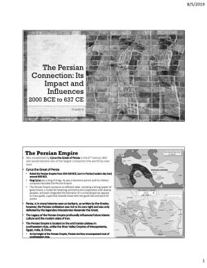 The Persian Connection: Its Impact and Influences 2000 BCE to 637 CE