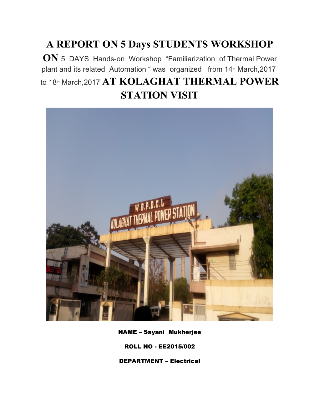 A REPORT on 5 Days STUDENTS WORKSHOP on 5 DAYS Hands-On Workshop Familiarization of Thermal