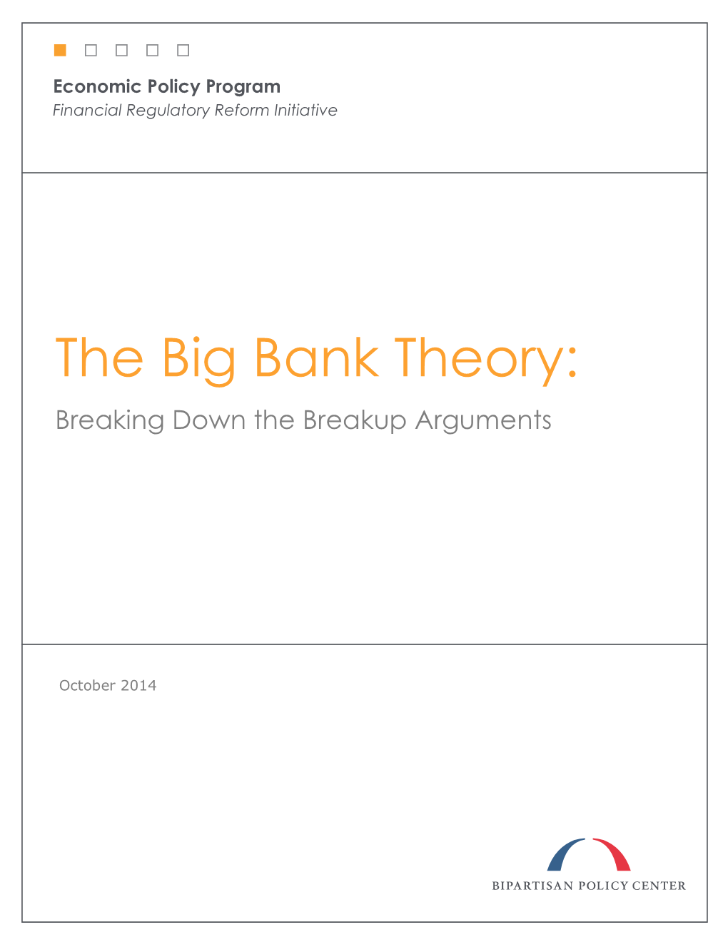 The Big Bank Theory: Breaking Down the Breakup Arguments