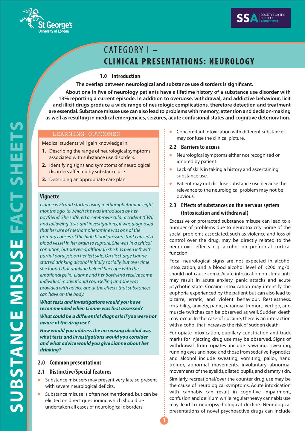 CLINICAL PRESENTATIONS: NEUROLOGY Withdrawal with Delirium, Convulsions and Hallucinations and 16% of Patients and the Onset of the Syndrome May Be Acute, Delusions