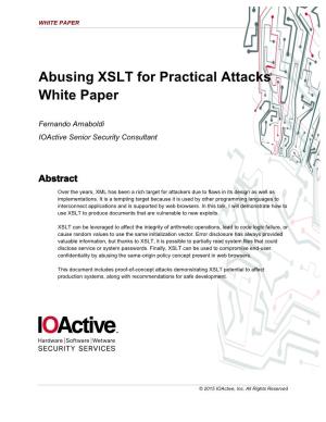 Abusing XSLT for Practical Attacks White Paper
