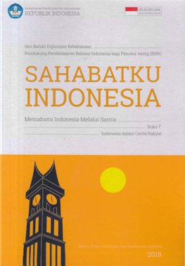 Memahami Indonesia Melalui Sastra Buku 7: Indonesia Daiam Centa Rakyat Kementerian Pendidikan Dan Kebudayaan Republik Indonesia