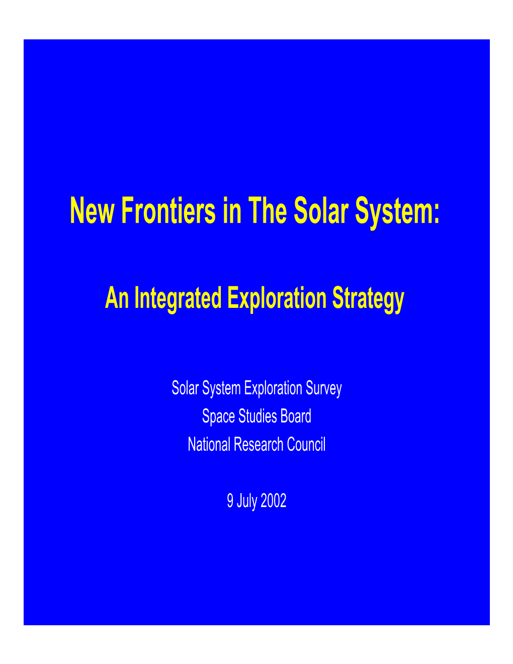 New Frontiers in the Solar System