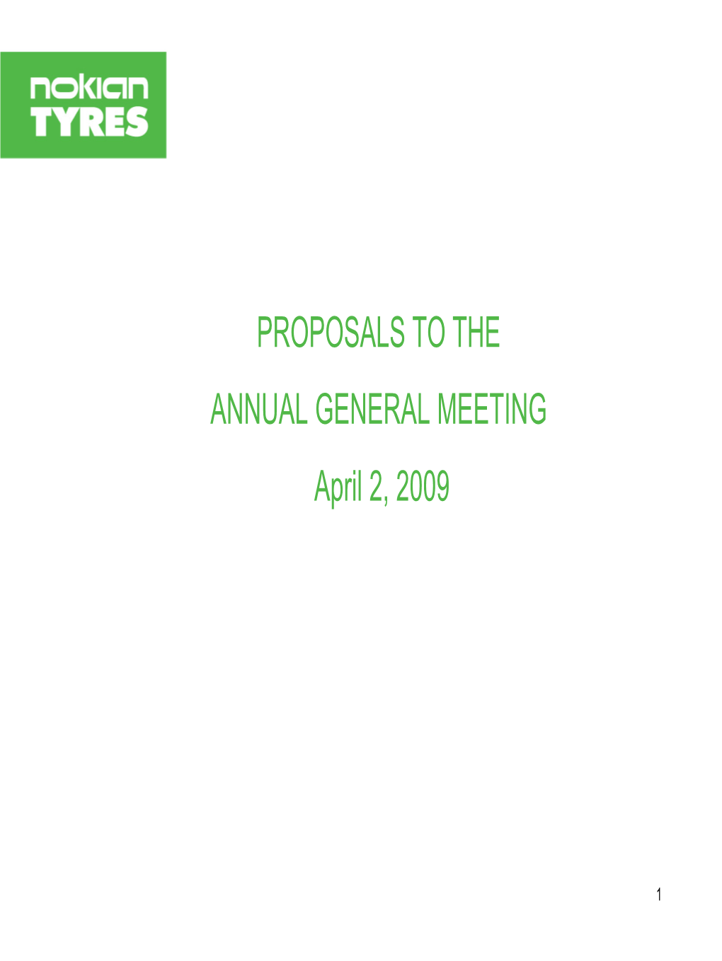 PROPOSALS to the ANNUAL GENERAL MEETING April 2, 2009