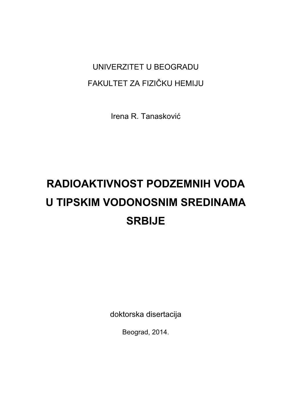 Radioaktivnost Podzemnih Voda U Tipskim Vodonosnim Sredinama Srbije
