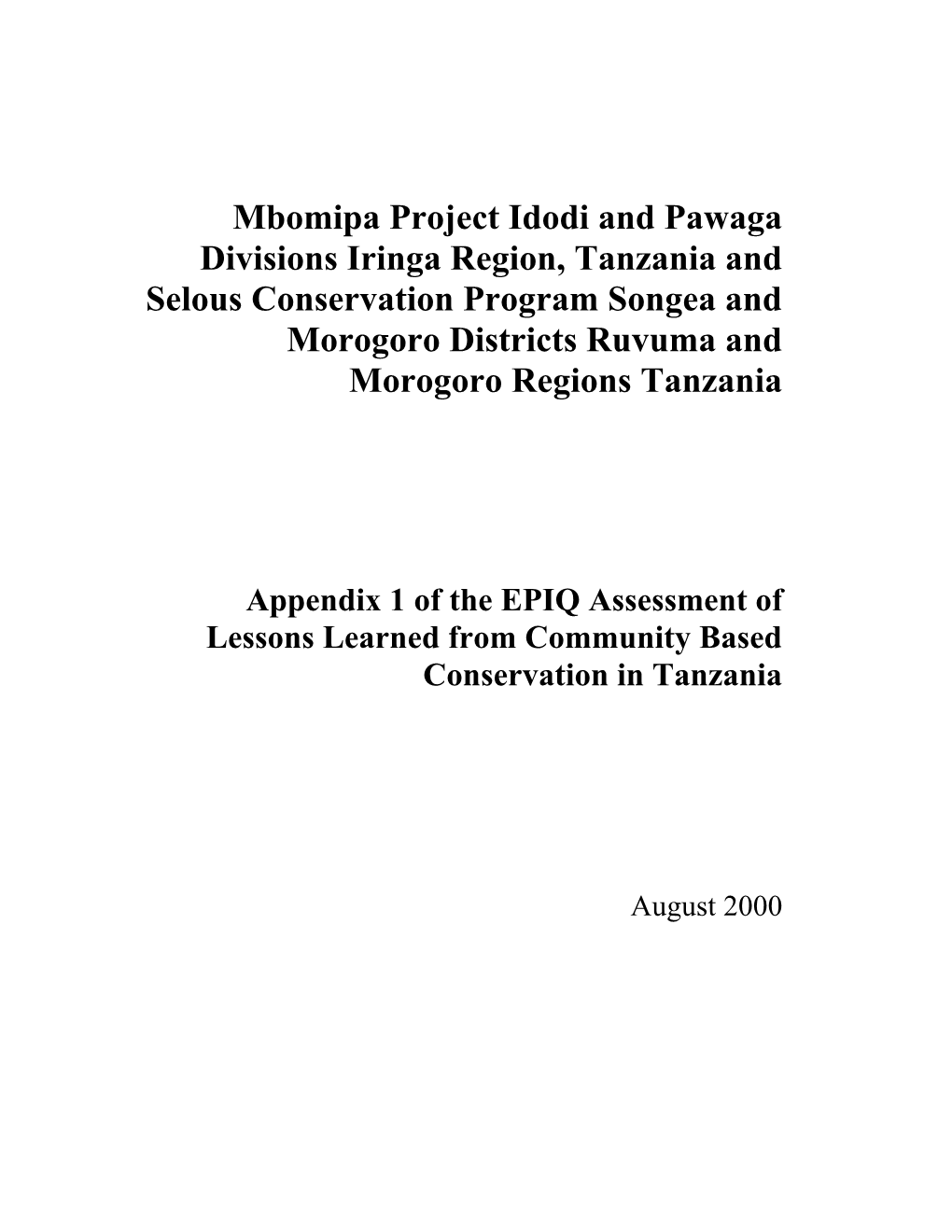 Mbomipa Project Idodi and Pawaga Divisions Iringa Region, Tanzania and Selous Conservation Program Songea and Morogoro Districts Ruvuma and Morogoro Regions Tanzania