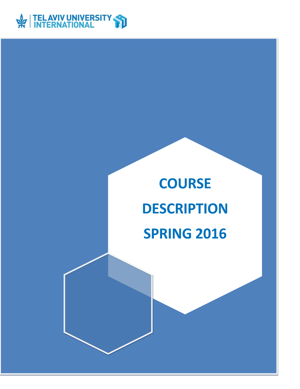 Tel Aviv University International Study Abroad - Spring Semester 2016