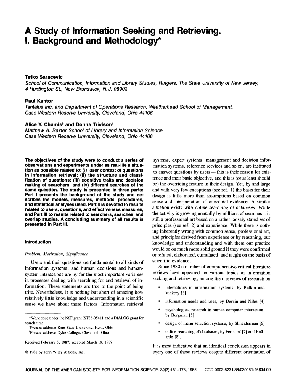 A Study of Information Seeking and Retrieving. I. Background and Methodology*