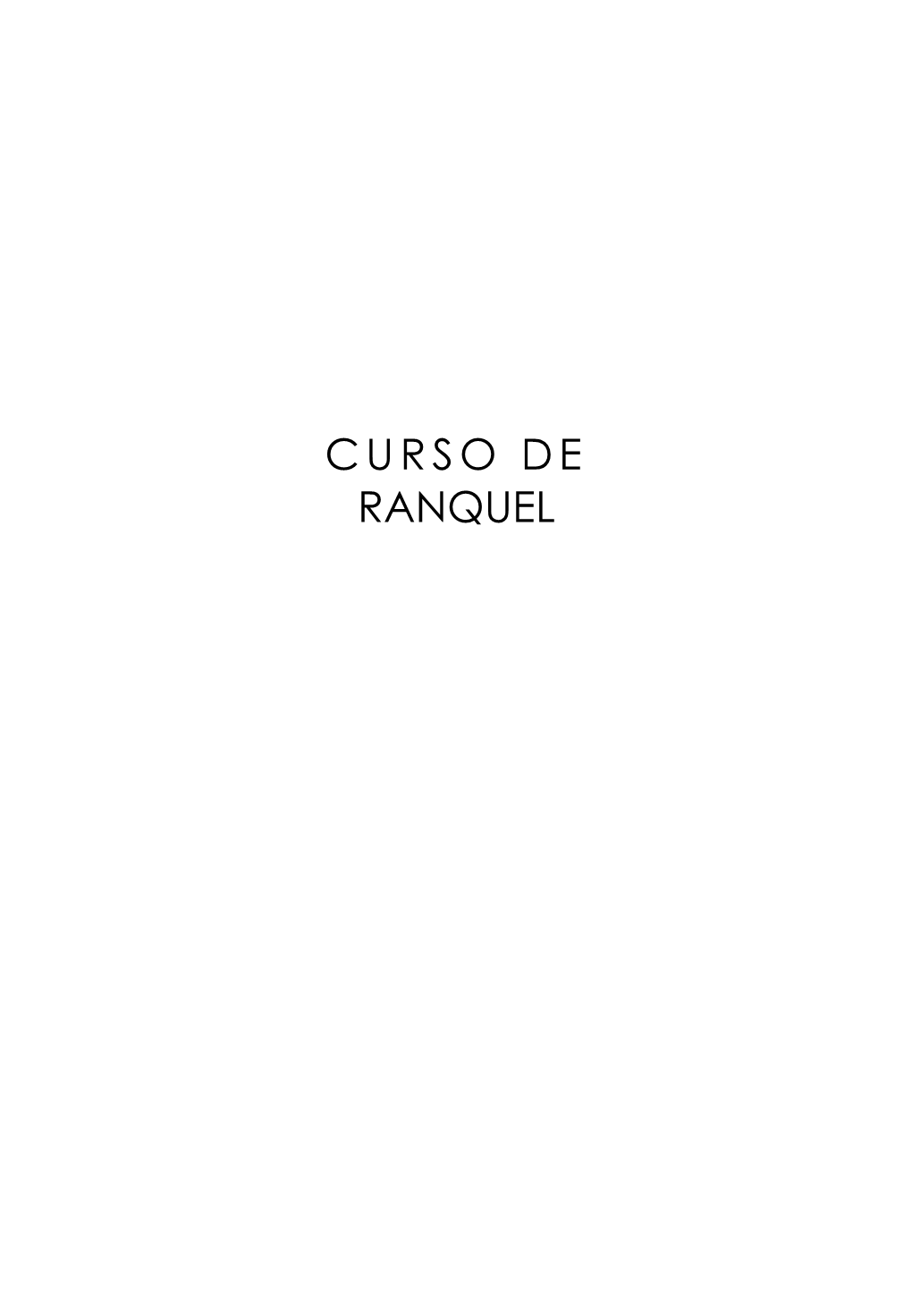 Curso De Ranquel / Daniel Cabral ; Nazareno Serraino ; Antonio Díaz-Fernández
