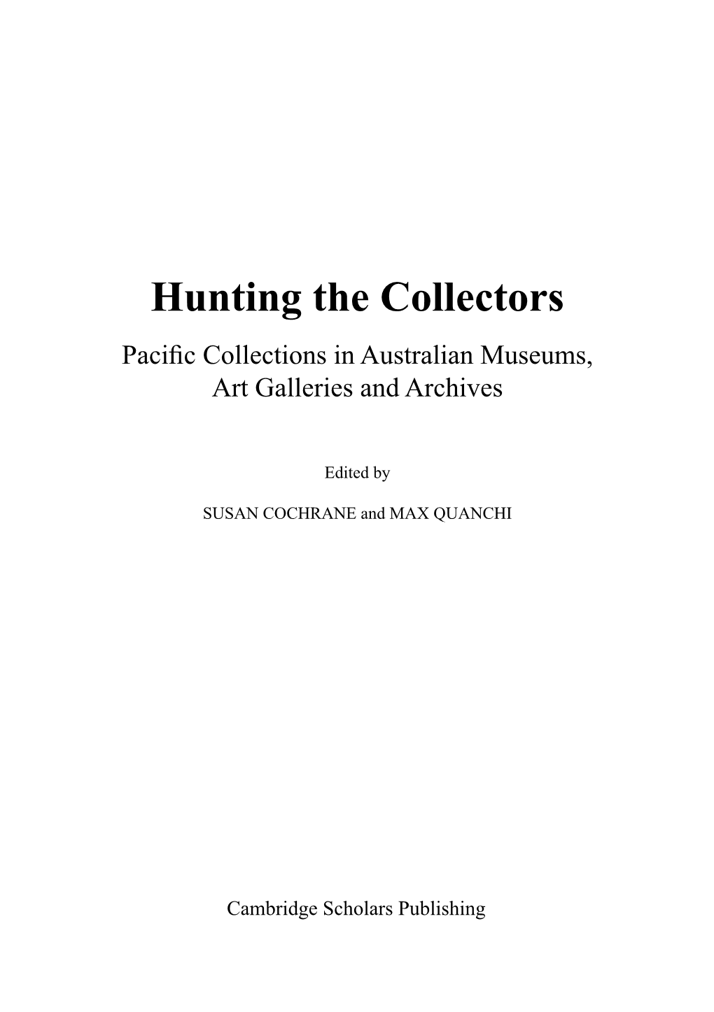 Hunting the Collectors Pacific Collections in Australian Museums, Art Galleries and Archives