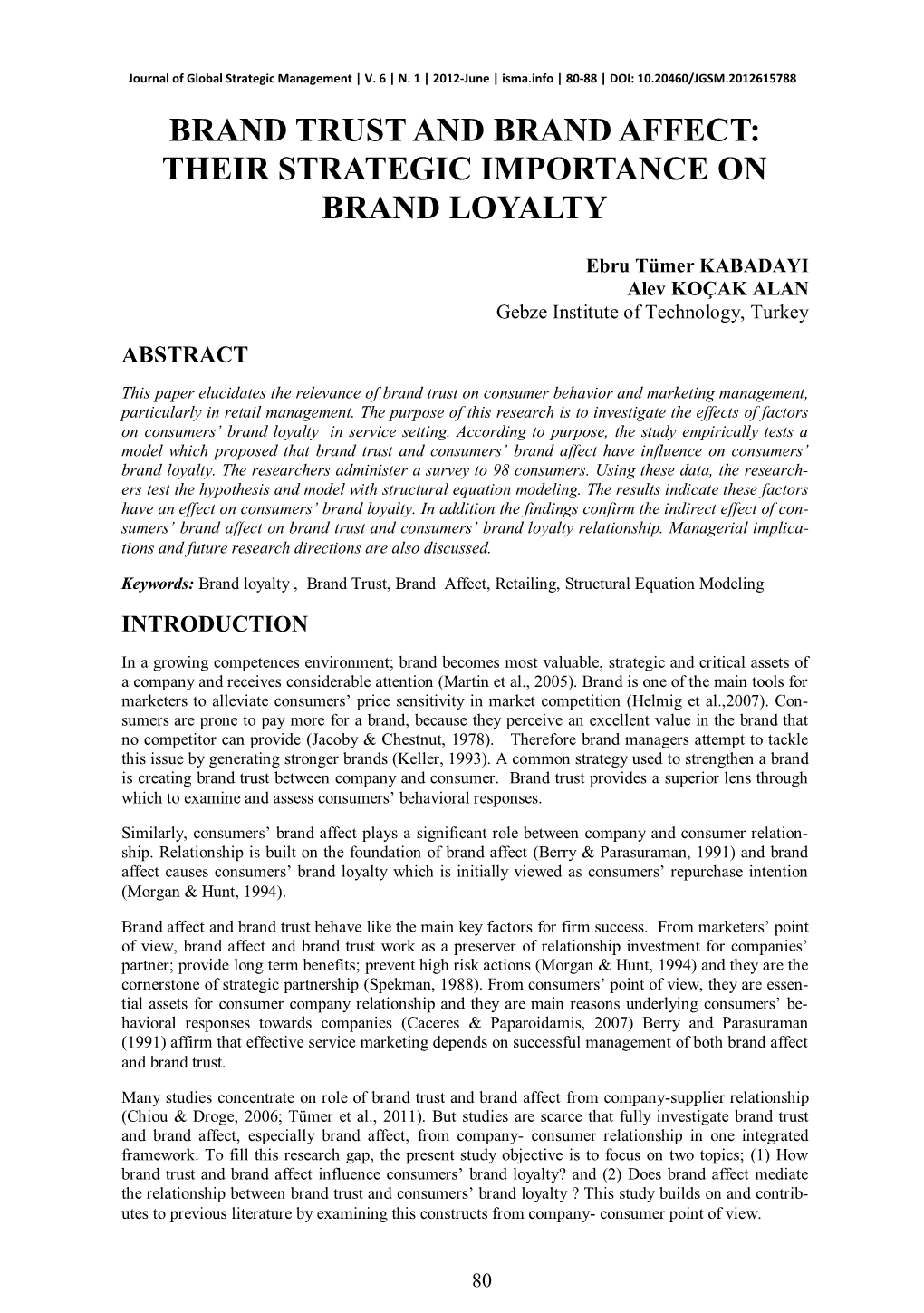 Brand Trust and Brand Affect: Their Strategic Importance on Brand Loyalty