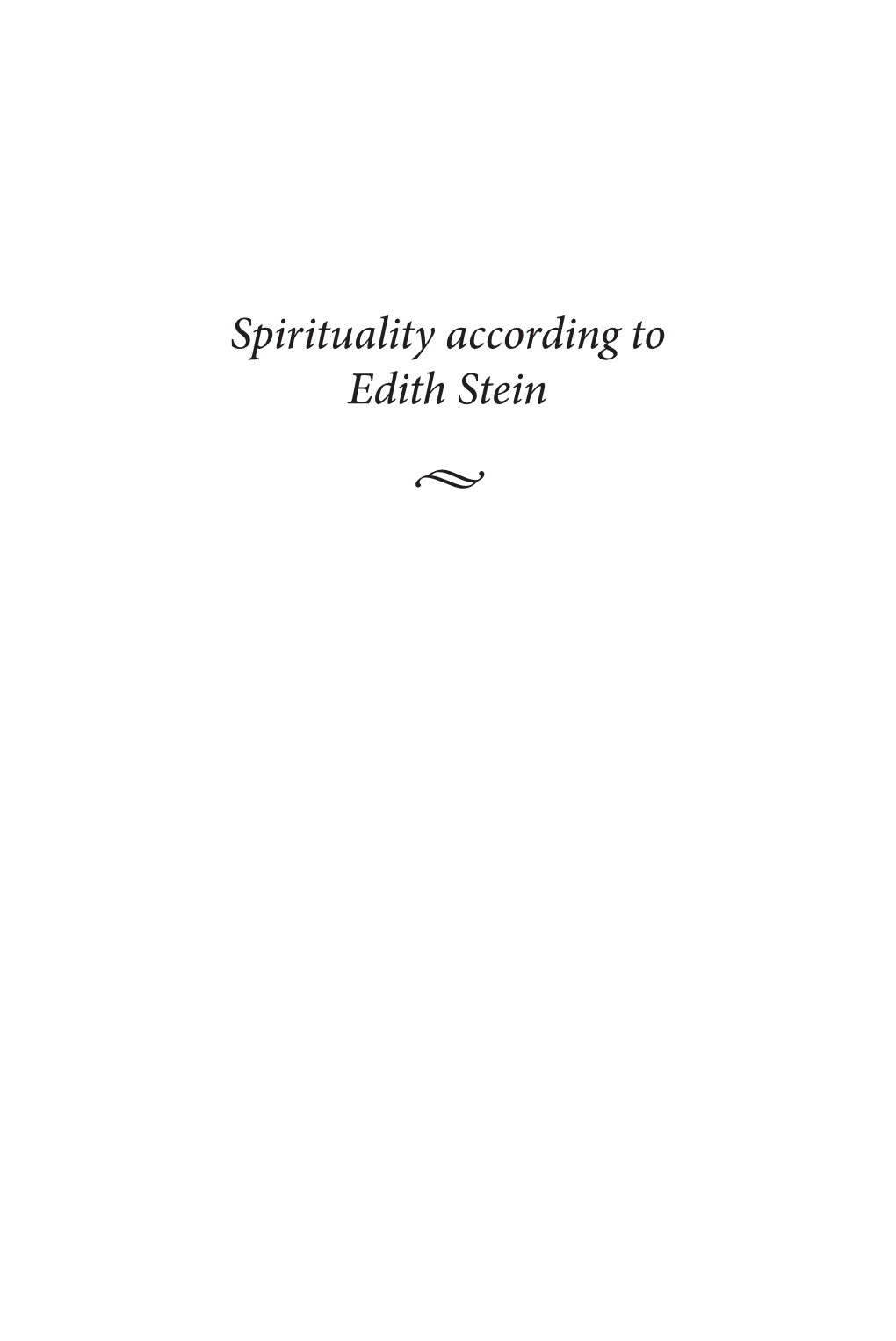 Spirituality According to Edith Stein •