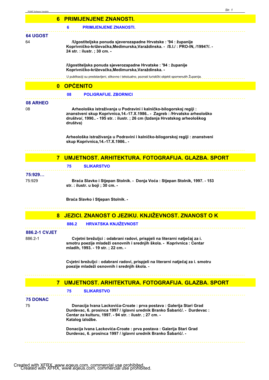 6 Primijenjene Znanosti. 0 Općenito 7 Umjetnost