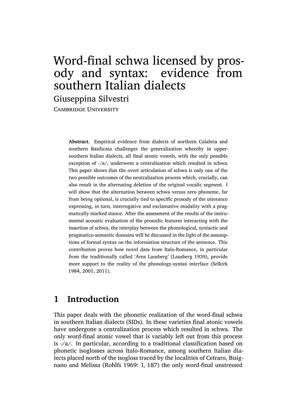 Word-Final Schwa Licensed by Pros- Ody and Syntax: Evidence from Southern Italian Dialects Giuseppina Silvestri Cambridge Universit