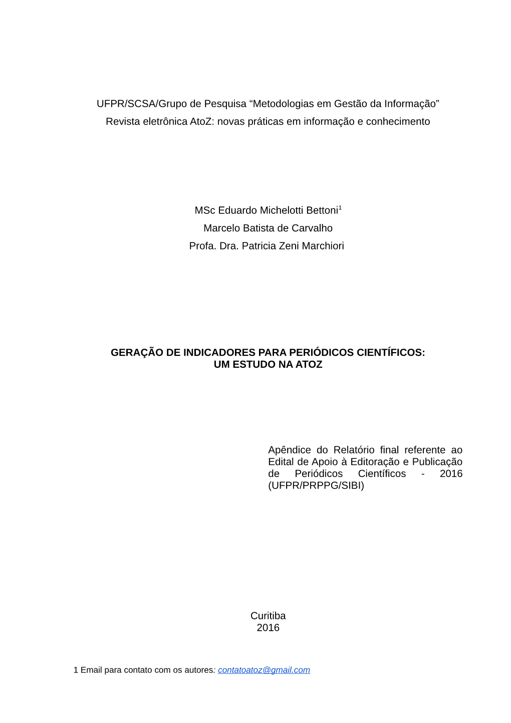 Revista Eletrônica Atoz: Novas Práticas Em Informação E Conhecimento