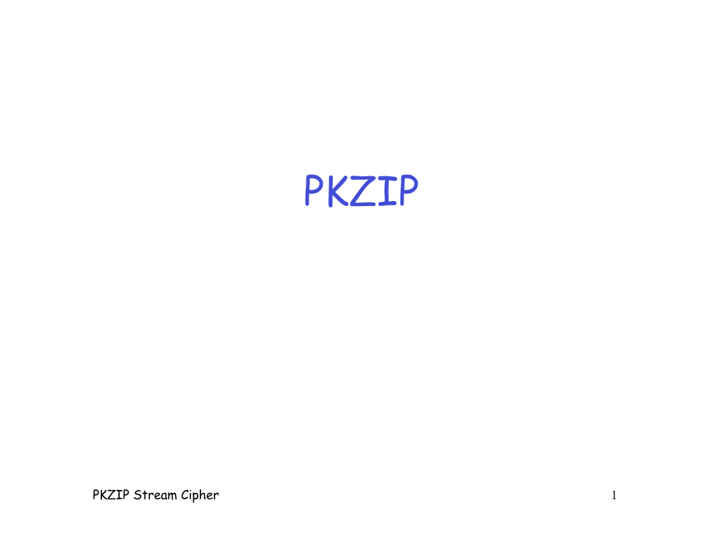 PKZIP Stream Cipher 1 PKZIP