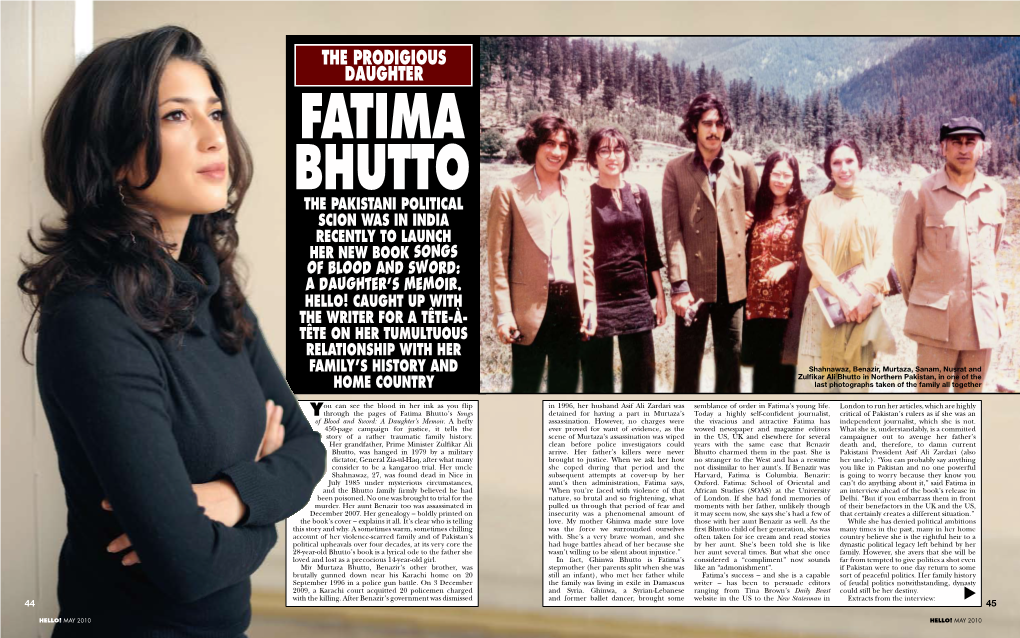 THE PRODIGIOUS DAUGHTER FATIMA BHUTTO the Pakistani Political Scion Was in India Recently to Launch Her New Book Songs of Blood and Sword: a Daughter’S Memoir