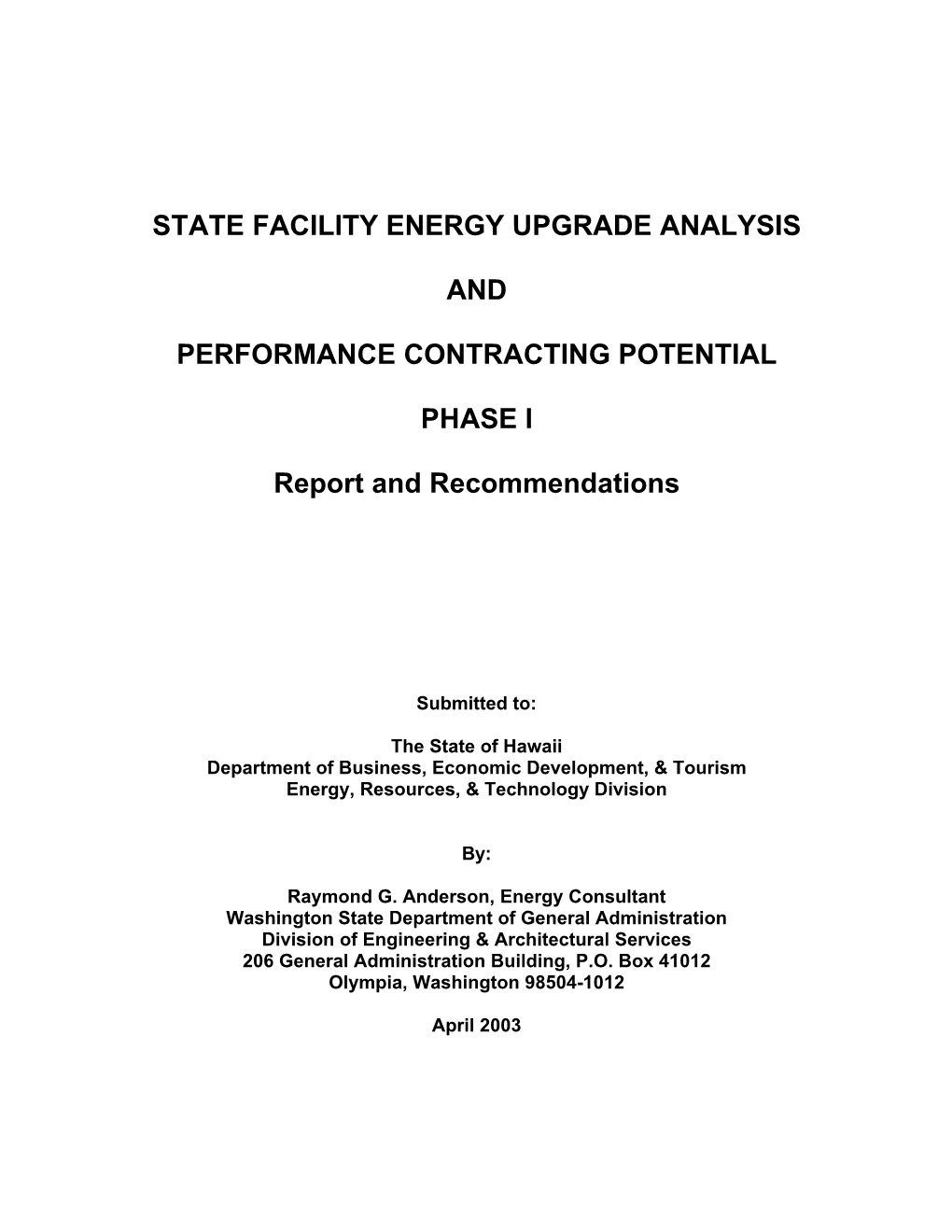 STATE FACILITY ENERGY UPGRADE ANALYSIS and PERFORMANCE CONTRACTING POTENTIAL PHASE I Report and Recommendations