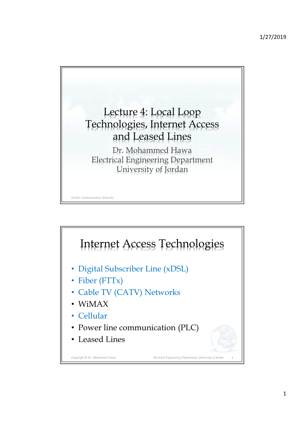 Local Loop Technologies, Internet Access and Leased Lines Dr