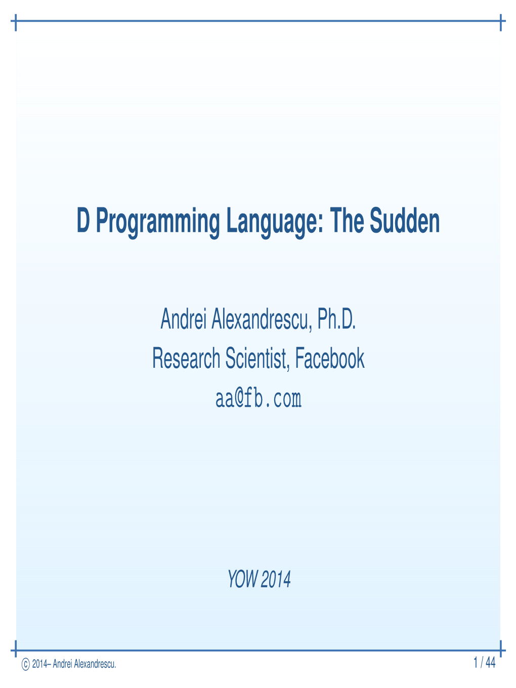 D Programming Language: the Sudden