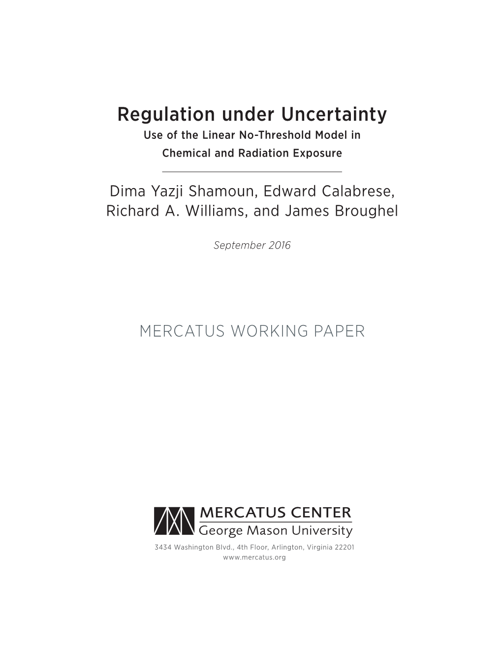 Regulation Under Uncertainty: Use of the Linear No-Threshold Model in Chemical and Radiation Exposure