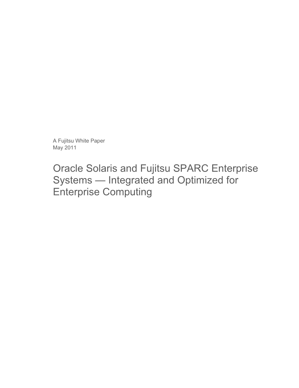 Oracle Solaris and Fujitsu SPARC Enterprise Systems — Integrated and Optimized for Enterprise Computing