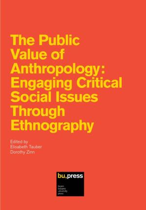 The Public Value of Anthropology: Engaging Cirtical Social Issues