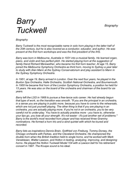 Barry Tuckwell Is the Most Recognizable Name in Solo Horn Playing in the Latter Half of the 20Th Century, but He Is Also Revered As a Conductor, Educator, and Author