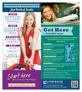 Get Herehere MALL Convenien Acces EXPLORE Lynnwood Is Located Where Interstates 5 and 405 FUTURE of Merge with Easy Access to Ferries, Trains FLIGHT and Airports