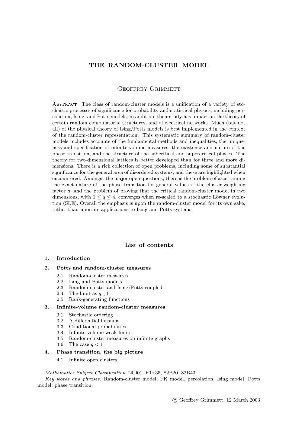 THE RANDOM-CLUSTER MODEL Geoffrey Grimmett List of Contents