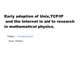 Early Adoption of Unix,TCP/IP and the Internet in Aid to Research in Mathematical Physics