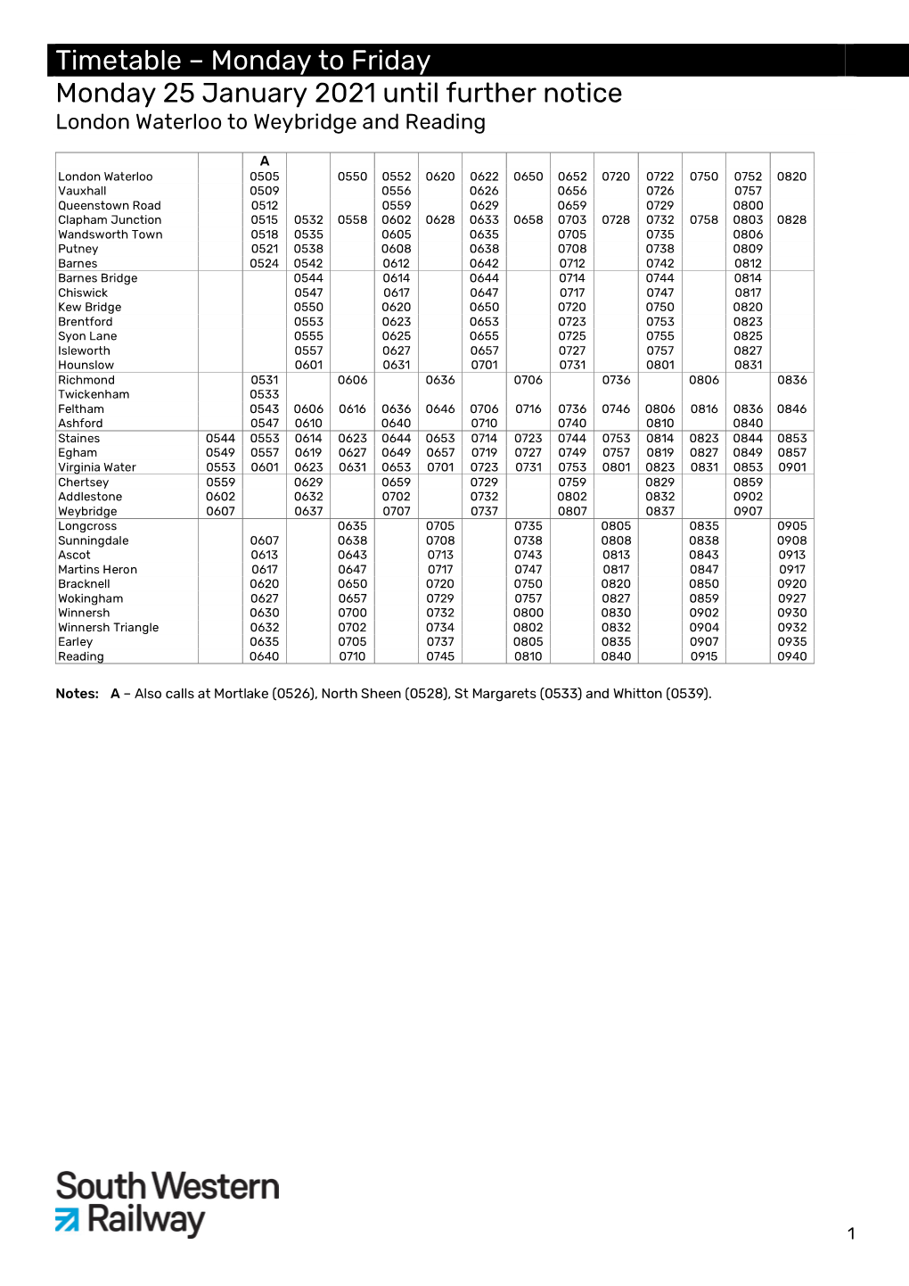 Timetable – Monday to Friday Monday 25 January 2021 Until Further Notice London Waterloo to Weybridge and Reading