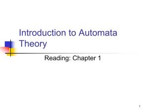 Introduction to Automata Theory Reading: Chapter 1